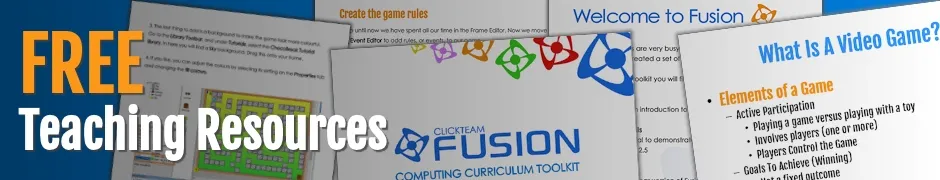 Clickteam Fusion 2.5 Teaching Resources
